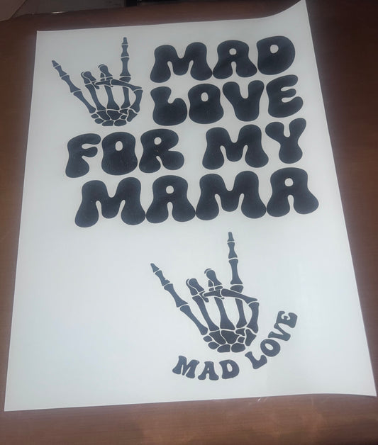 Mad Love for my Mama
