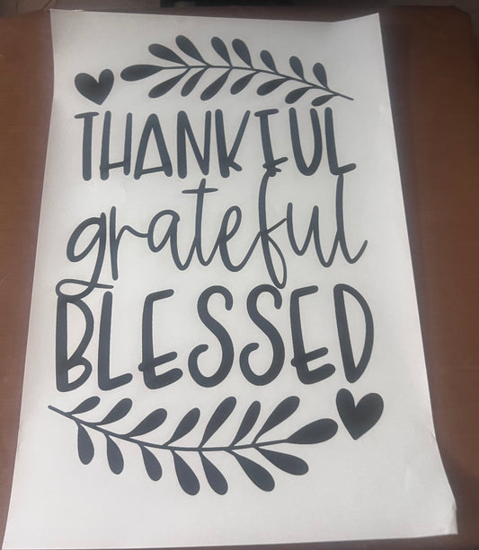 Thankful/Grateful/Blessed